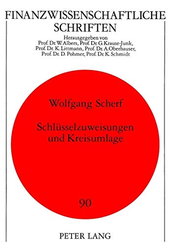 Imagen de archivo de Schlsselzuweisungen und Kreisumlage: Die Problematik der Finanzierung der Landkreise am Beispiel des kommunalen Finanzausgleichs von Rheinland-Pfalz . Schriften) (German Edition) a la venta por Brook Bookstore