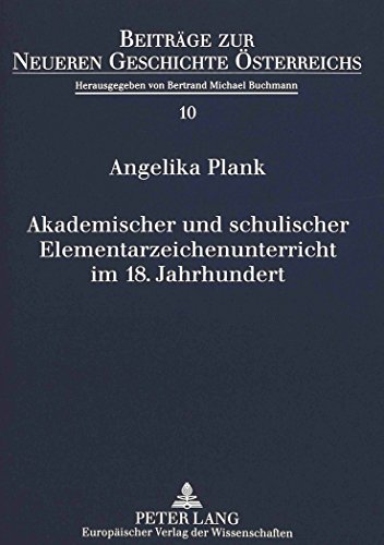 Akademischer und schulischer Elementarzeichenunterricht im 18. Jahrhundert. - Plank, Angelika