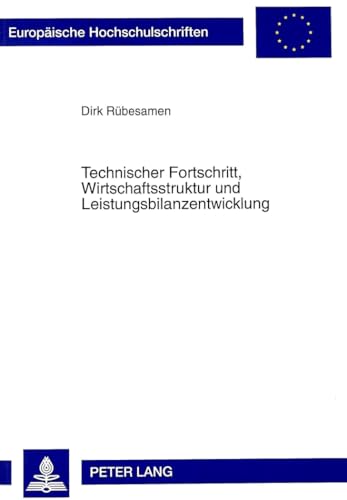 Beispielbild fr Technischer Fortschritt, Wirtschaftsstruktur und Leistungsbilanzentwicklung: Dissertationsschrift (Europische Hochschulschriften / European . / Srie 5: Sciences conomiques, Band 2368) zum Verkauf von medimops