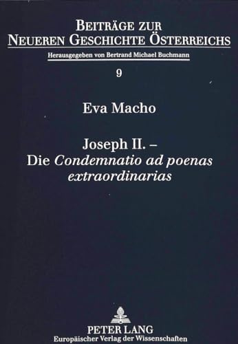 Joseph II. - Die 'Condemnatio ad poenas extraordinarias'.