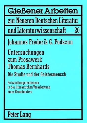 Imagen de archivo de Untersuchungen zum Prosawerk Thomas Bernhards. a la venta por SKULIMA Wiss. Versandbuchhandlung