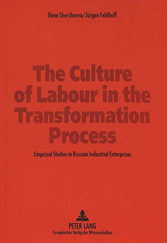 The Culture of Labour in the Transformation Process.