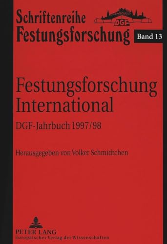 9783631341445: Festungsforschung International: Dgf-Jahrbuch 1997/98: 13 (European University Studies. Series XXVIII, History of Art)