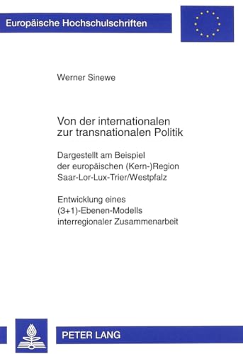 Von der internationalen zur transnationalen Politik : dargestellt am Beispiel der europäischen (K...