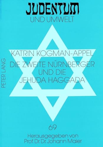 Beispielbild fr Die zweite Nrnberger und die Jehuda Haggada. zum Verkauf von SKULIMA Wiss. Versandbuchhandlung