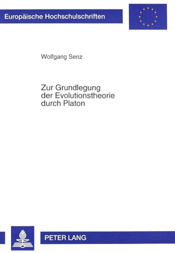 Stock image for Zur Grundlegung der Evolutionstheorie durch Platon. for sale by Kloof Booksellers & Scientia Verlag