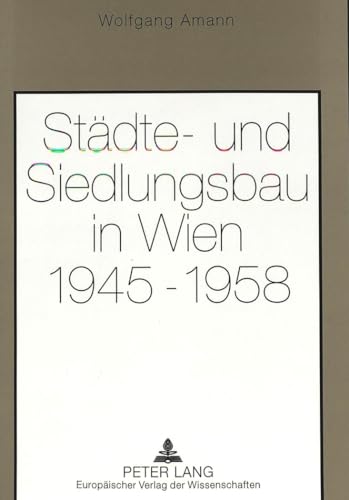 9783631344644: Stdte- und Siedlungsbau in Wien 1945-1958 (German Edition)