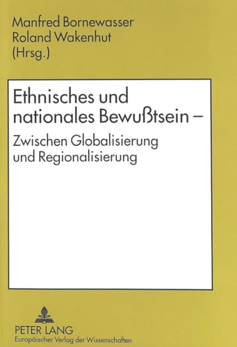 9783631345870: Ethnisches Und Nationales Bewutsein - Zwischen Globalisierung Und Regionalisierung