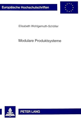 Modulare Produktsysteme. - Wohlgemuth-Schöller, Elisabeth