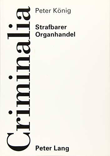 9783631347034: Strafbarer Organhandel: 22 (Criminalia)