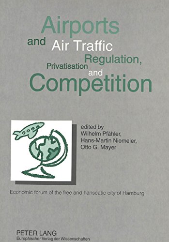 Airports and Air Traffic: Regulation, Privatisation, and Competition (9783631347577) by Niemeier, Hans-Martin; PfÃ¤hler, Wilhelm; Mayer, Otto G.