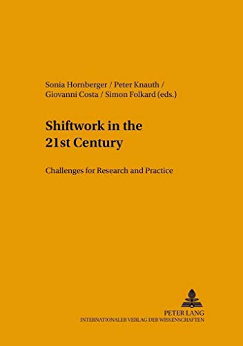 Stock image for Shiftwork In The 21st Century: Challenges For Research And Practice for sale by Revaluation Books