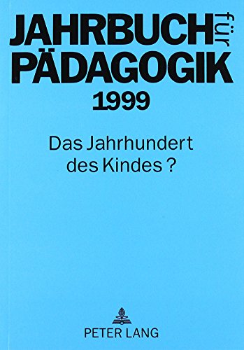 Beispielbild fr Jahrbuch fr Pdagogik: Das Jahrhundert des Kindes?: 1999 zum Verkauf von medimops