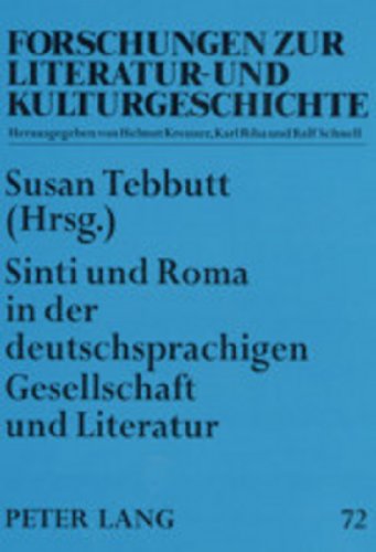 Sinti Und Roma In der Deutschsprachigen Gesellschaft Und Literatur - Susan Tebbutt