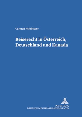 9783631354230: Reiserecht in Oesterreich, Deutschland Und Kanada: 5