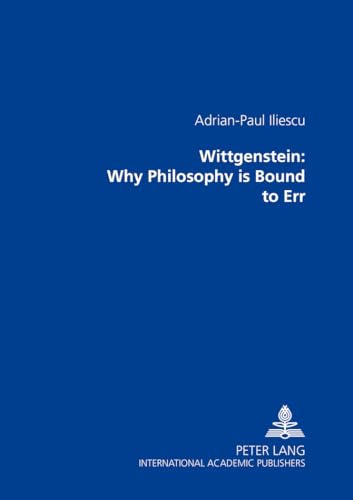 Beispielbild fr Wittgenstein: Why Philosophy is Bound to Err zum Verkauf von Librairie La Canopee. Inc.