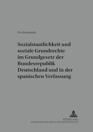 Sozialstaatlichkeit und soziale Grundrechte im Grundgesetz der Bundesrepublik Deutschland und in ...