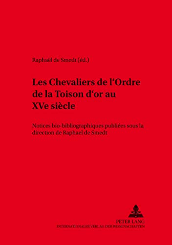 Beispielbild fr Les Chevaliers de l'Ordre de la Toison d'or au XVe sicle Notices zum Verkauf von Librairie La Canopee. Inc.