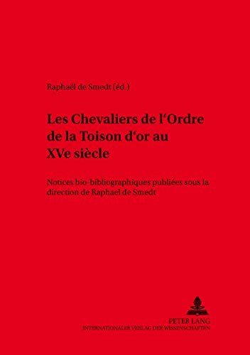 Stock image for Les Chevaliers de l'Ordre de la Toison d'or au XVe sicle Notices for sale by Librairie La Canopee. Inc.