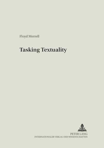 Beispielbild fr Tasking Textuality. zum Verkauf von SKULIMA Wiss. Versandbuchhandlung