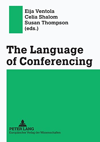 The Language of Conferencing (9783631360484) by Ventola, Eija; Shalom, Celia; Thompson, Susan