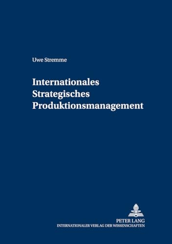 Stock image for Internationales Strategisches Produktionsmanagement for sale by medimops