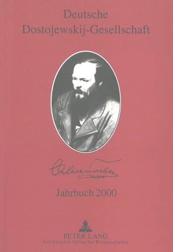 9783631364529: Deutsche Dostojewskij-Gesellschaft- Jahrbuch 2000- Band 7: Herausgegeben Von Professor Dr. Roland Opitz Und Ellen Lackner Unter Mitarbeit Von Peter Bukowski