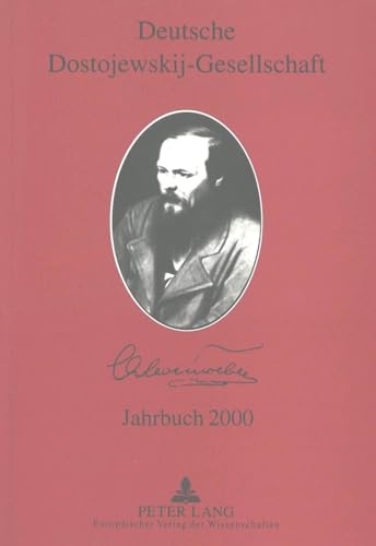 9783631364529: Deutsche Dostojewskij-Gesellschaft- Jahrbuch 2000- Band 7: Herausgegeben von Professor Dr. Roland Opitz und Ellen Lackner unter Mitarbeit von Peter Bukowski (German Edition)