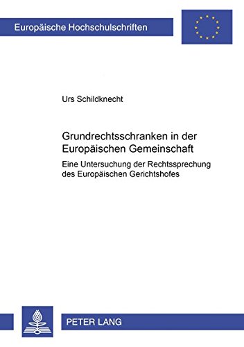 Beispielbild fr Grundrechtsschranken in der Europischen Gemeinschaft. zum Verkauf von Antiquariat  Werner Haschtmann