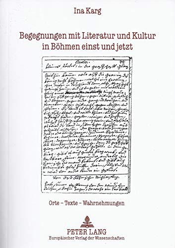 Imagen de archivo de Begegnungen mit Literatur und Kultur in Bhmen einst und jetzt. a la venta por SKULIMA Wiss. Versandbuchhandlung