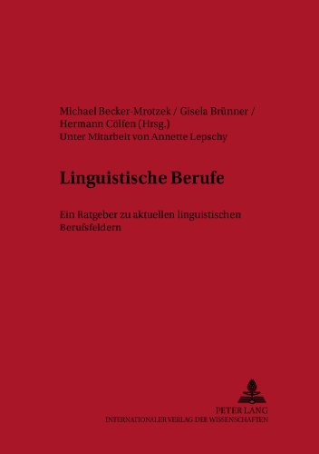 Beispielbild fr Linguistische Berufe. Ein Ratgeber zu aktuellen linguistischen Berufsfeldern. Gesellschaft fr Angewandte Linguistik GAL e.V. Forum angewandte Linguistik Band 37 zum Verkauf von Bernhard Kiewel Rare Books