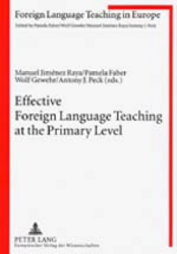 Effective Foreign Language Teaching at the Primary Level: Focus on the Teacher (Foreign Language Teaching in Europe) (9783631369517) by Gewehr, Wolfgang; JimÃ©nez Raya, Manuel; Faber, Pamela; Peck, Antony J.