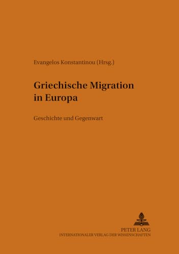 Stock image for Griechische Migration in Europa : Geschichte und Gegenwart for sale by Buchpark