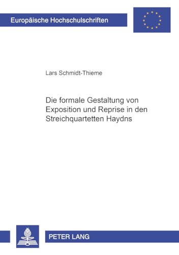Stock image for Die formale Gestaltung von Exposition und Reprise in den Streichquartetten Haydns. for sale by SKULIMA Wiss. Versandbuchhandlung