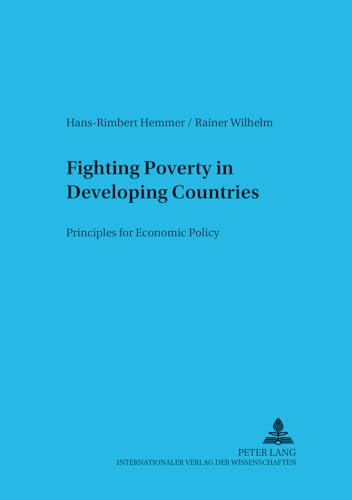 Stock image for Fighting poverty in developing countries. Principles for economic policy. for sale by Antiquariat Bookfarm