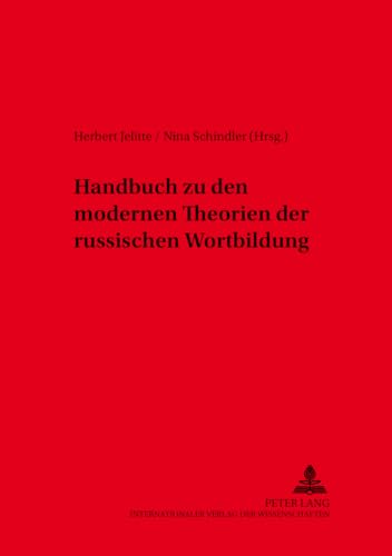 Stock image for Handbuch zu den modernen Theorien der russischen Wortbildung. for sale by SKULIMA Wiss. Versandbuchhandlung