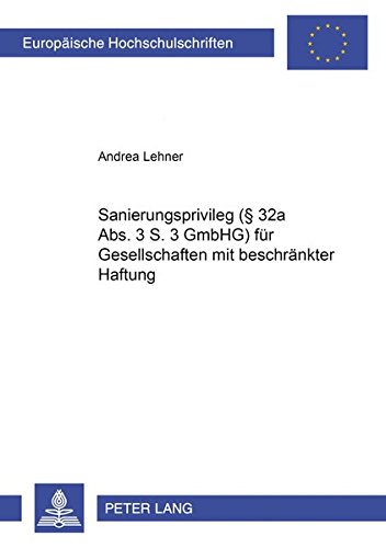 Beispielbild fr Sanierungsprivileg ( 32a Abs 3 S 3 GmbHG) fr Gesellschaften mit beschrnkter Haftung zum Verkauf von Ganymed - Wissenschaftliches Antiquariat