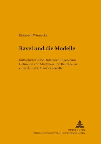 Stock image for Ravel und die Modelle. for sale by SKULIMA Wiss. Versandbuchhandlung