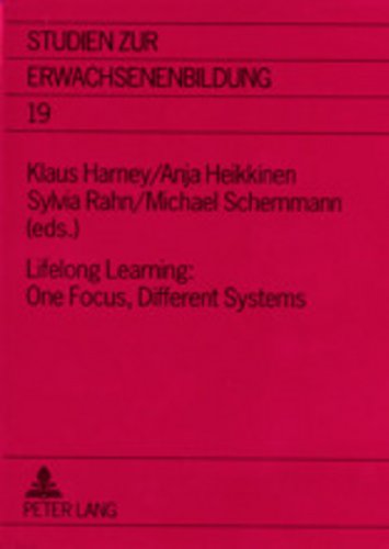 Stock image for Lifelong Learning: One Focus, Different Systems (Studien zur Erwachsenenbildung) for sale by medimops