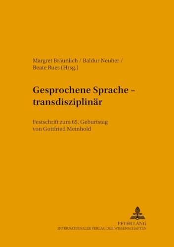Stock image for Gesprochene Sprache - transdisziplinr: Festschrift zum 65. Geburtstag von Gottfried Meinhold for sale by medimops
