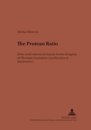 Beispielbild fr The Protean Ratio Notio verbi rationis ab Ioanne Scotto Eriugena zum Verkauf von Librairie La Canopee. Inc.