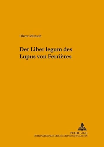 Beispielbild fr Der Liber legum des Lupus von Ferrires. zum Verkauf von SKULIMA Wiss. Versandbuchhandlung