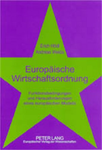 9783631381663: Europaeische Wirtschaftsordnung: Funktionsbedingungen Und Herausforderungen Eines Europaeischen Modells