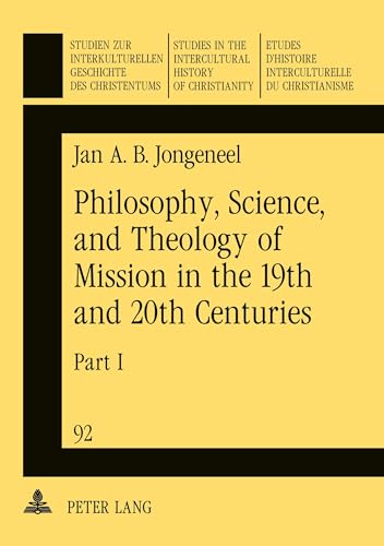 Stock image for Philosophy and Science of Mission Pt 1 A Missiological Encyclopedia Part I The Philosophy and Science of Mission Studien zur Interkulturellen in the Intercultural History of Christianity for sale by PBShop.store US