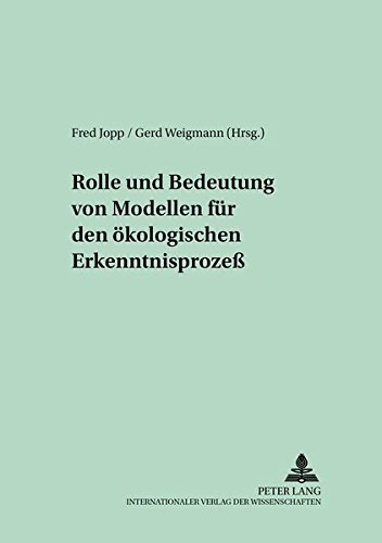 Imagen de archivo de Rolle und Bedeutung von Modellen fr den kologischen Erkenntnisproze. a la venta por modernes antiquariat f. wiss. literatur