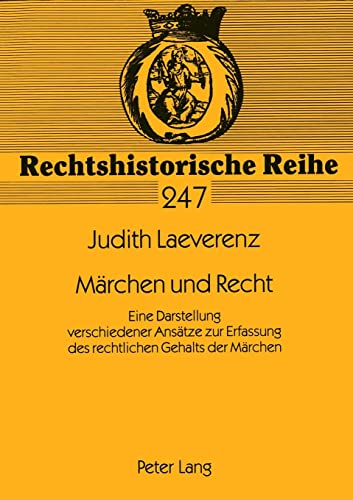 Stock image for Mrchen und Recht: Eine Darstellung verschiedener Anstze zur Erfassung des rechtlichen Gehalts der Mrchen (Rechtshistorische Reihe) (German Edition) [Paperback] Laeverenz, Judith for sale by Brook Bookstore