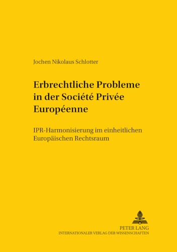 Beispielbild fr Erbrechtliche Probleme in der Socit Prive Europenne. zum Verkauf von Antiquariat  Werner Haschtmann