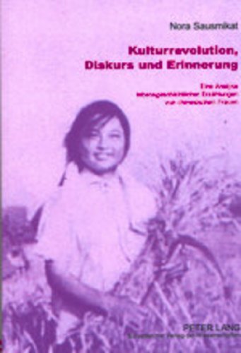 9783631384244: Kulturrevolution, Diskurs Und Erinnerung: Eine Analyse Lebensgeschichtlicher Erzaehlungen Von Chinesischen Frauen: 85 (Europaeische Hochschulschriften / European University Studie)