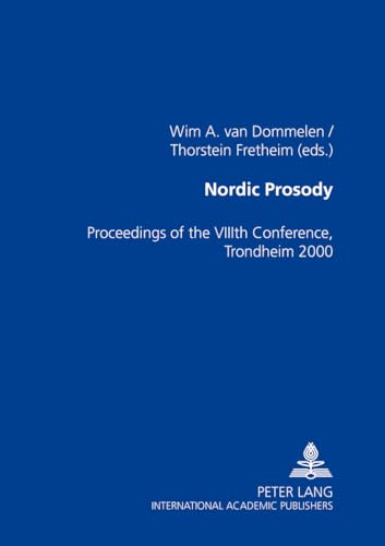 Imagen de archivo de Nordic Prosody 8 . Proceedings of the VIIIth conference, Trondheim 2000. a la venta por Ganymed - Wissenschaftliches Antiquariat