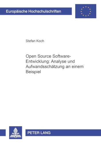 9783631385128: Open Source Software-Entwicklung: Analyse Und Aufwandsschaetzung an Einem Beispiel: 2831